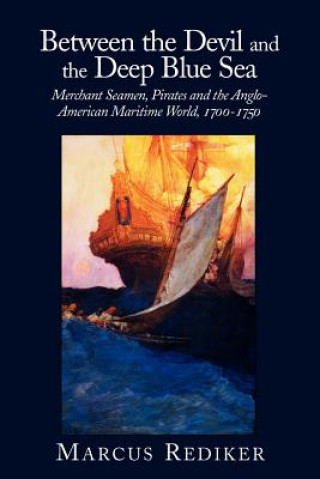 Könyv Between the Devil and the Deep Blue Sea Marcus Rediker