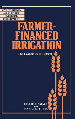 Carte Farmer-Financed Irrigation Leslie E. SmallIan Carruthers