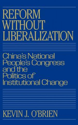 Könyv Reform without Liberalization Kevin J. O`Brien