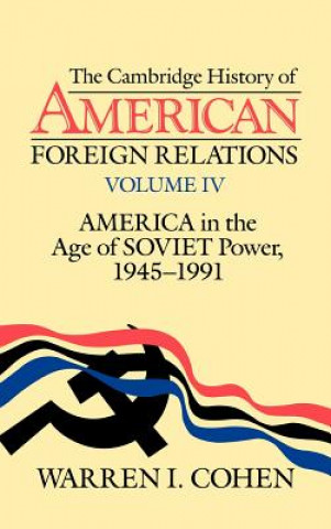 Książka Cambridge History of American Foreign Relations Warren I. Cohen