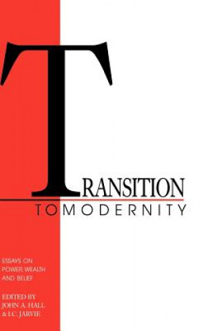 Книга Transition to Modernity John A. HallI. C. Jarvie