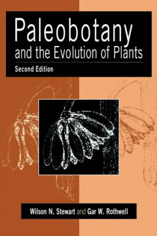 Buch Paleobotany and the Evolution of Plants Wilson N. StewartGar W. Rothwell