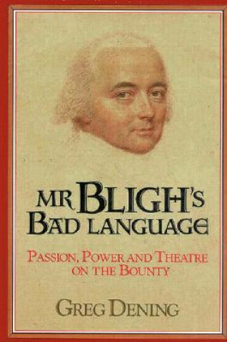 Carte Mr Bligh's Bad Language Greg Dening