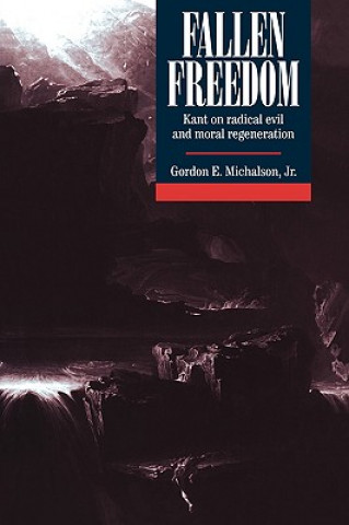 Könyv Fallen Freedom Gordon E. Michalson