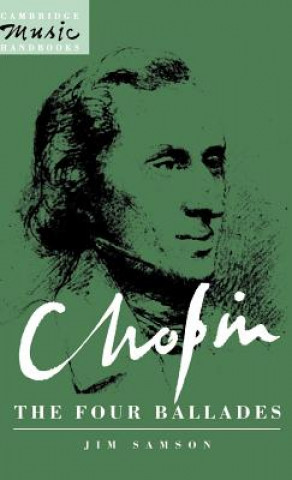 Kniha Chopin: The Four Ballades Jim Samson