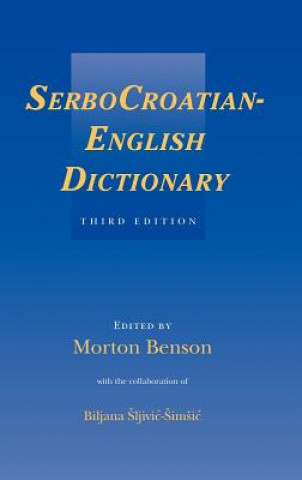 Könyv SerboCroatian-English Dictionary Morton BensonBiljana Sljivic-Simsic