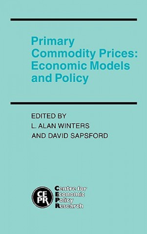 Kniha Primary Commodity Prices L. Alan WintersDavid Sapsford