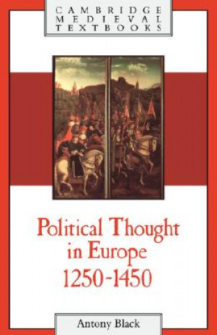 Kniha Political Thought in Europe, 1250-1450 Antony Black