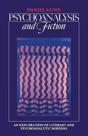 Knjiga Psychoanalysis and Fiction Daniel Gunn