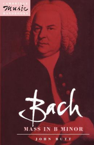 Kniha Bach: Mass in B Minor John Butt