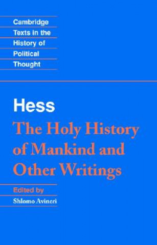 Kniha Moses Hess: The Holy History of Mankind and Other Writings Moses HessShlomo Avineri