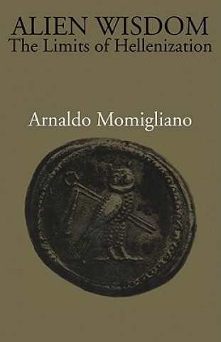 Kniha Alien Wisdom Arnaldo Momigliano