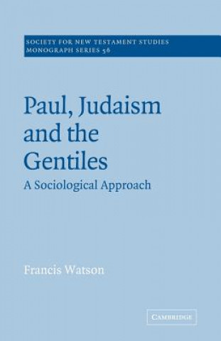 Book Paul, Judaism, and the Gentiles Francis Watson