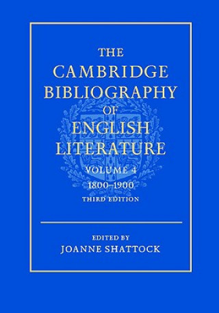 Kniha Cambridge Bibliography of English Literature: Volume 4, 1800-1900 Joanne Shattock