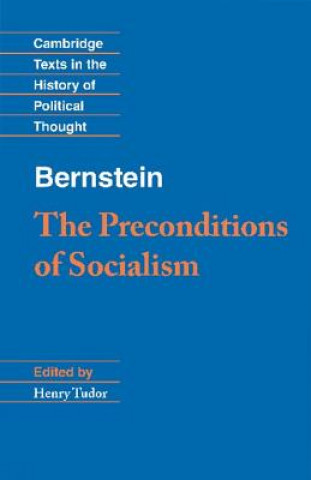 Carte Bernstein: The Preconditions of Socialism Eduard BernsteinHenry Tudor