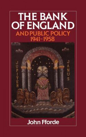 Carte Bank of England and Public Policy, 1941-1958 John Fforde