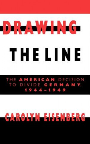 Książka Drawing the Line Carolyn Woods Eisenberg