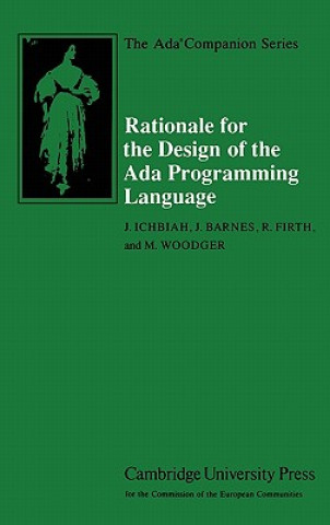 Kniha Rationale for the Design of the Ada Programming Language J. IchbiahJ. BarnesR. FirthM. Woodger