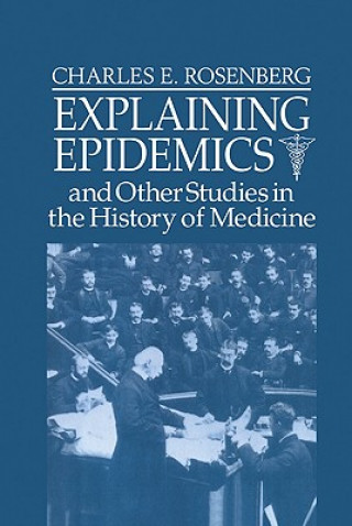 Boek Explaining Epidemics Charles E. Rosenberg