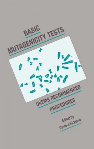 Kniha Basic Mutagenicity Tests David J. Kirkland