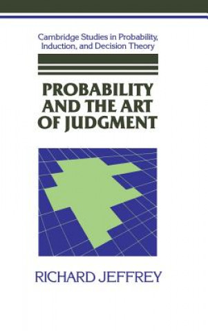 Kniha Probability and the Art of Judgment Richard Jeffrey