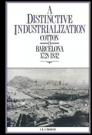 Knjiga Distinctive Industrialization J. K. J. Thomson