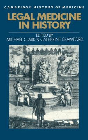 Carte Legal Medicine in History Michael ClarkCatherine Crawford