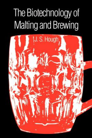 Buch Biotechnology of Malting and Brewing James S. Hough