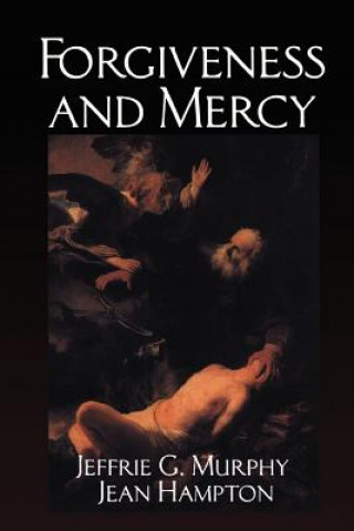 Carte Forgiveness and Mercy Jeffrie G. MurphyJean Hampton