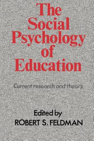 Kniha Social Psychology of Education Robert S. Feldman