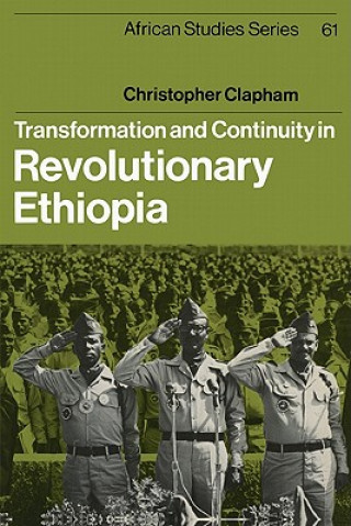 Kniha Transformation and Continuity in Revolutionary Ethiopia Christopher Clapham
