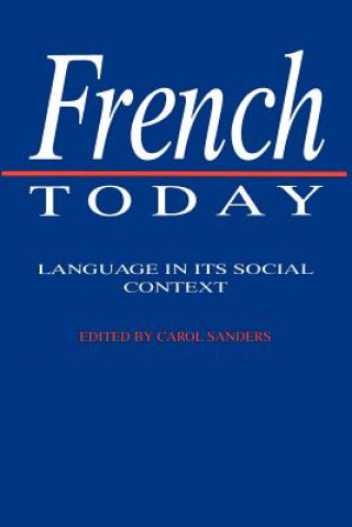 Kniha French Today Carol Sanders