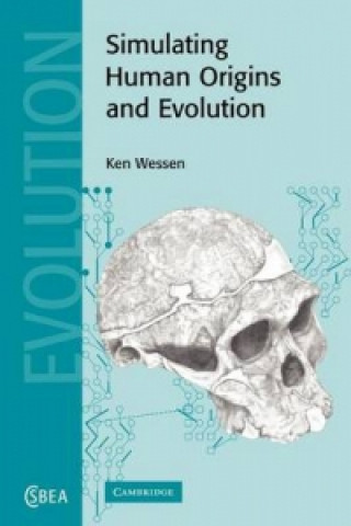 Carte Simulating Human Origins and Evolution K. P. Wessen