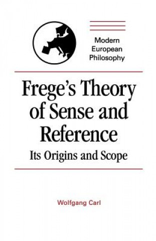 Könyv Frege's Theory of Sense and Reference Wolfgang Carl