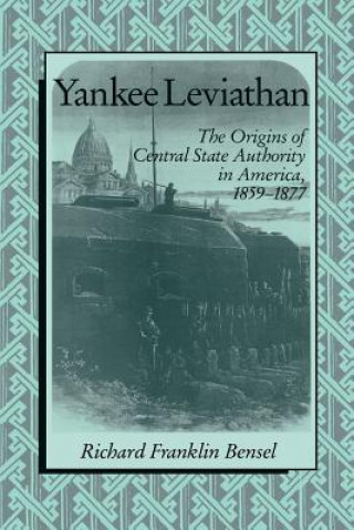 Könyv Yankee Leviathan Richard Franklin Bensel