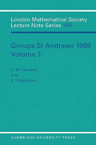 Книга Groups St Andrews 1989: Volume 1 C. M. CampbellE. F. Robertson