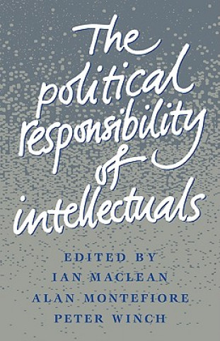 Kniha Political Responsibility of Intellectuals Ian MacLeanAlan MontefiorePeter Winch