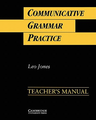 Könyv Communicative Grammar Practice Teacher's manual Leo Jones