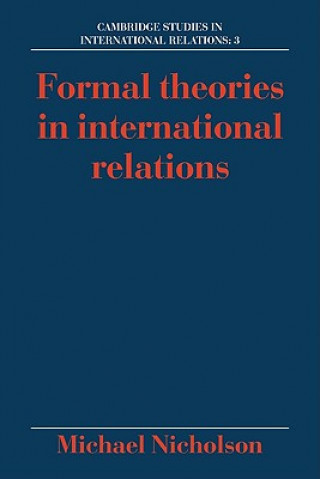 Carte Formal Theories in International Relations Michael Nicholson