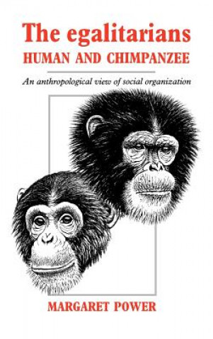 Carte Egalitarians - Human and Chimpanzee Margaret Power