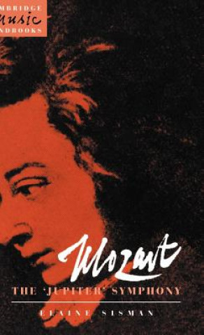 Kniha Mozart: The 'Jupiter' Symphony Elaine R. SismanJulian Rushton