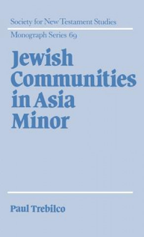 Livre Jewish Communities in Asia Minor Paul R. Trebilco