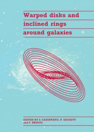 Könyv Warped Disks and Inclined Rings around Galaxies Stefano CasertanoPenny D. SackettFranklin H. Briggs
