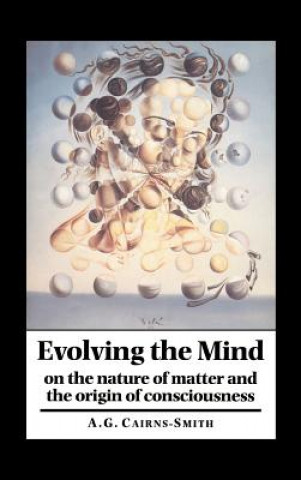 Carte Evolving the Mind A. Graham Cairns-Smith