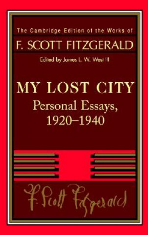 Kniha Fitzgerald: My Lost City F. Scott FitzgeraldJames L. W. West