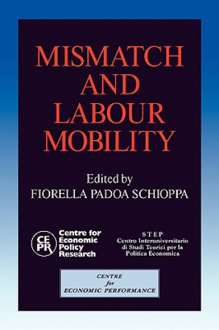 Buch Mismatch and Labour Mobility Fiorella Padoa SchioppaLa Sapienza and the Libra Universita Internazionale Degli Studi Sociale