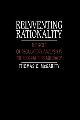 Könyv Reinventing Rationality Thomas O. McGarity