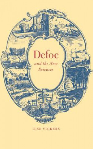 Könyv Defoe and the New Sciences Ilse Vickers