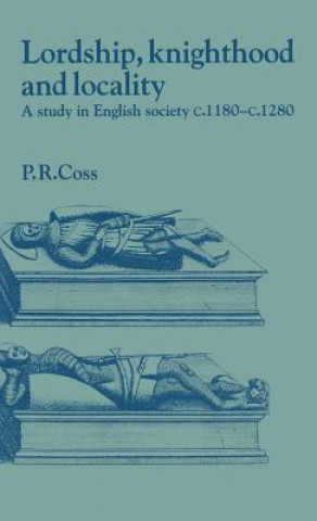 Libro Lordship, Knighthood and Locality Peter R. Coss