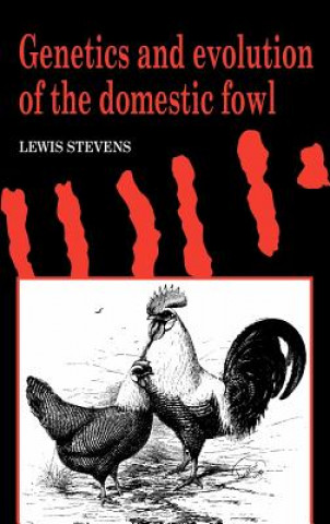 Könyv Genetics and Evolution of the Domestic Fowl Lewis Stevens